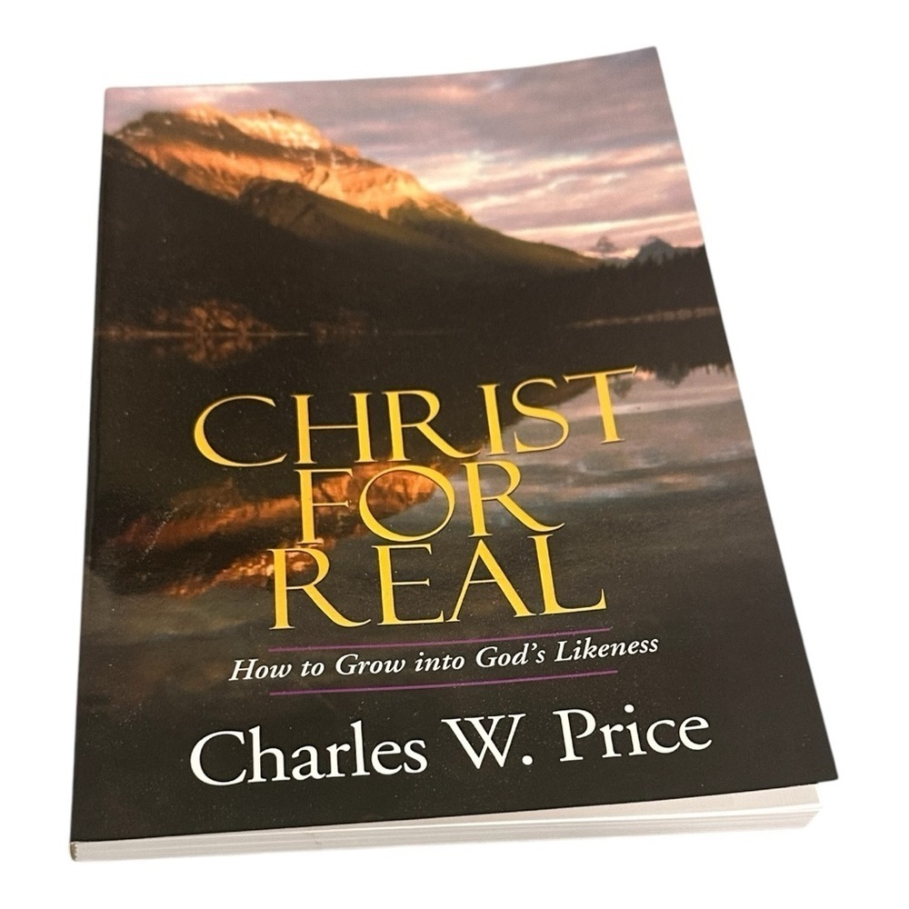 Christ For Real Charles W Price Paperback
